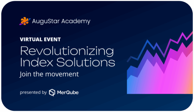 Virtual Event Revolutionizing Index Solutions Join the movement Presented by MerQube
